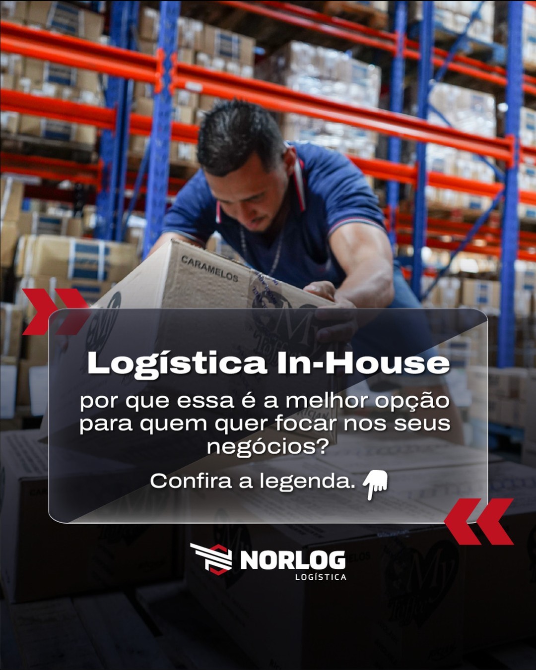 Operações In House, confie sua logística à Norlog